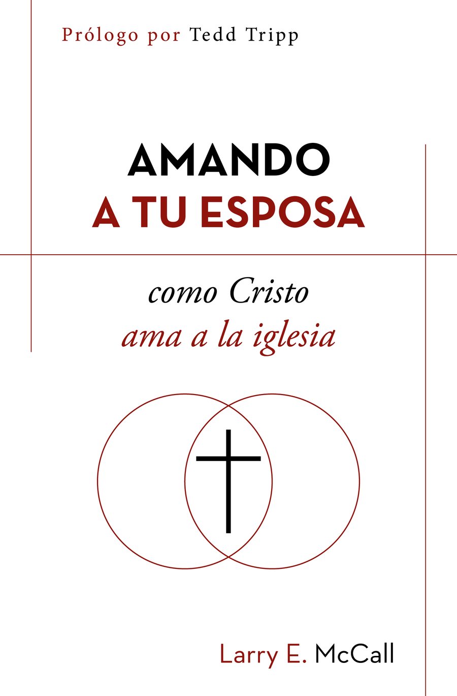 Portada del libro Amando a tu esposa como Cristo ama a la iglesia